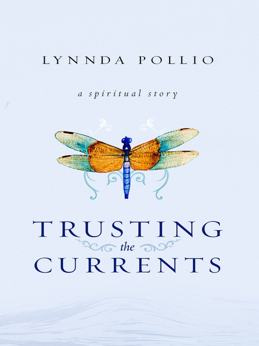 Title details for Trusting the Currents by Lynnda Pollio - Wait list